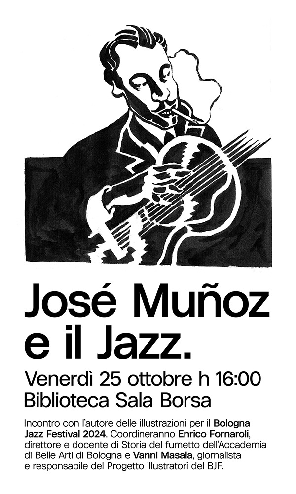 Biblioteca Sala Borsa, Bologna – José Muñoz e il Jazz.
